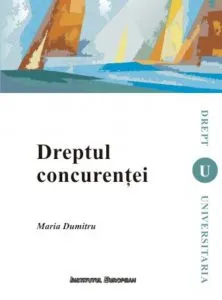 Dreptul concurentei de Maria Dumitru