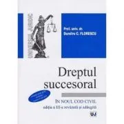 Dreptul succesoral in noul Cod civil. Editia a III-a de Dumitru C. Florescu
