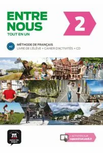 Entre nous 2: Livre de l'élève   cahier d'activités   CD (A2) de Celine Malorey