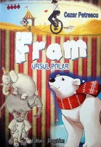 Fram, ursul polar de Cezar Petrescu