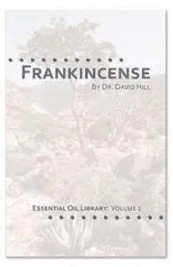 Frankincense: Essential Oil Library Vol.1 de David Hill