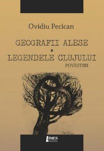 Geografii alese. Legendele Clujului