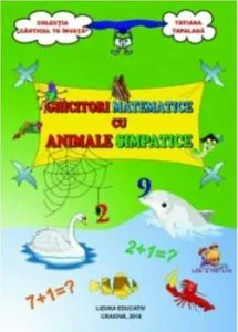 Ghicitori matematice cu animale simpatice de Tatiana Tapalaga