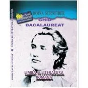 Ghid Bacalaureat Limba si literatura romana de Doina Schneider