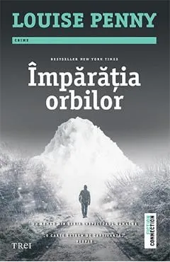 Imparatia Orbilor de Louise Penny