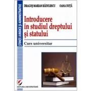 Introducere in studiul dreptului si statului. Curs universitar de Oana Duta