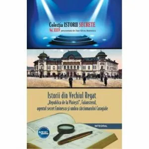 Istorii din Vechiul Regat: 'Republica de la Ploiesti', Falansterul si umbra carciumarului Caragiale de Dan Silviu Boerescu