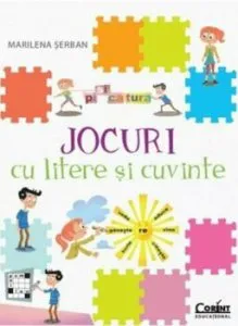 Jocuri cu litere si cuvinte de Marilena Serban