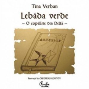 Lebada Verde. O copilarie in Delta