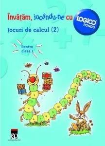 Logico - Jocuri de calcul pentru clasa I, partea a II-a de Finken