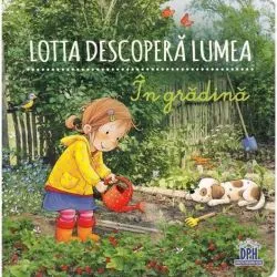 Lotta descopera lumea. In gradina de Katja Senner