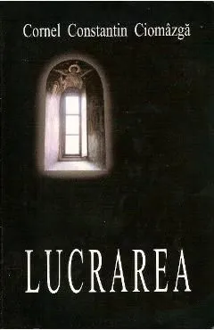 Lucrarea de Cornel Constantin Ciomazga