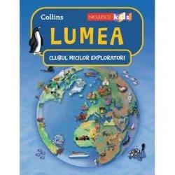 Lumea. Clubul micilor exploratori de Colectiv HarperCollins Publishers