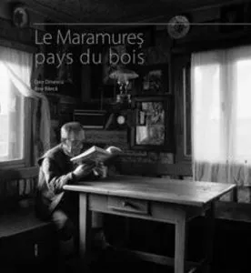 Maramures. Tara lemnului (franceza) de Ana Barca