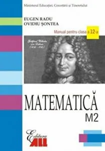 Matematica M2. Manual pentru clasa a 12-a de Ovidiu Sontea