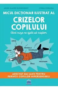 Micul dictionar ilustrat al crizelor copilului de Anne-Claire Kleindienst