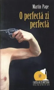 O perfecta zi perfecta de Martin Page