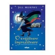 O vrajitoare ingrozitoare. Cartonat de Jill Murphy