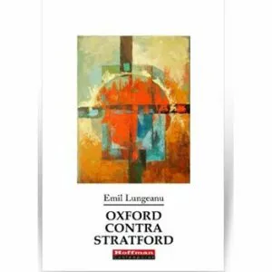 Oxford contra Stratford de Emil Lungeanu