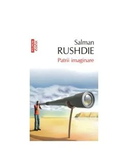 Patrii imaginare de Salman Rushdie
