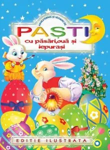 Povestioare si versuri de Pasti cu pasari, oua si iepurasi de George Cosbuc