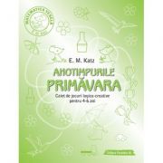 PRIMAVARA. Caiet de jocuri logico-creative pentru 4-6 ani