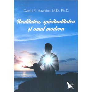 Realitatea, spiritualitatea si omul modern