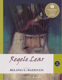 Regele Lear de Melania G. Mazzucco