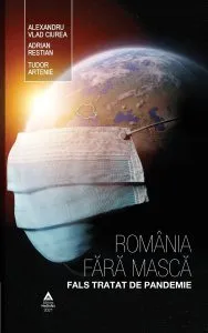 Romania fara masca de Alexandru Vlad Ciurea