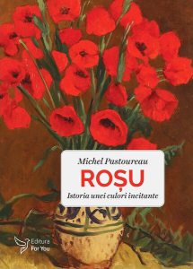 Roșu. Istoria unei culori incitante