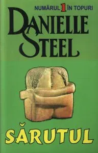 Sarutul de Danielle Steel