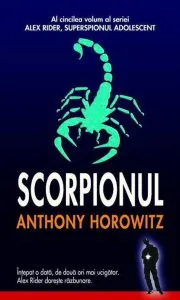 Scorpionul, Alex Rider, superspionul adolescent, Vol. 5 de Anthony Horowitz