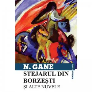 Stejarul din Borzesti si alte nuvele de Nicolae Gane