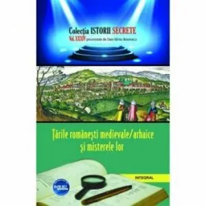 Tarile romanesti medievale si misterele lor de Dan-Silviu Boerescu