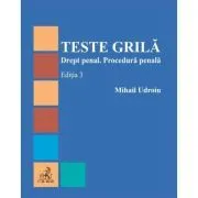 Teste grila. Drept penal. Procedura penala. Editia 3 de Mihail Udroiu