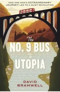 The No.9 Bus to Utopia de David Bramwell