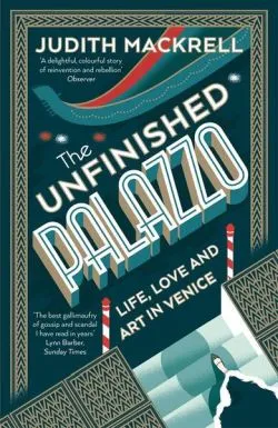 The Unfinished Palazzo de Judith Mackrell