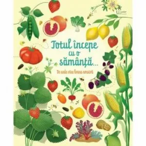 Totul incepe cu o samanta... (Usborne) de Usborne