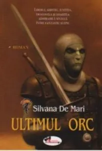 Ultimul orc de Silvana de Mari