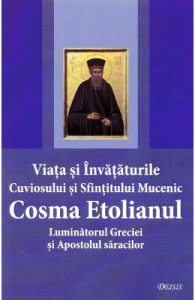 Viata si invataturile Cuviosului si Sfintitului Mc. Cosma Etolianul, Luminatorul Greciei
