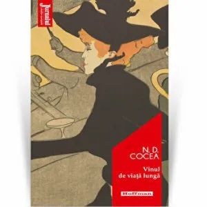Vinul de viata lunga - N. D. Cocea, Editia 2020 de N. D. Cocea