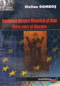 Vorbirea despre Biserica si Stat. Intre curs si discurs