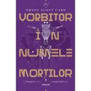 Vorbitor in numele mortilor (Seria JOCUL LUI ENDER, partea a II-a, paperback) de Orson Scott Card