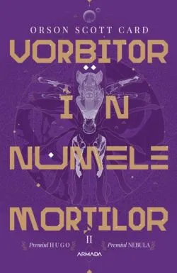 Vorbitor in numele mortilor. Seria Jocul lui Ender de Orson Scott Card