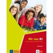 Wir neu B1. Grundkurs Deutsch für junge Lernende. Arbeitsbuch de Giorgio Motta