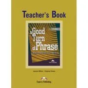 A Good Turn of phrase (idioms) Teacher's Book de Virginia Evans