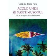 Acolo unde se naste musonul. Un an in regatul zeului Parasurama
