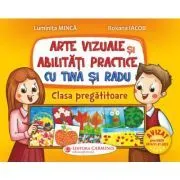 Arte vizuale si abilitati practice cu Tina si Radu de Luminita Minca