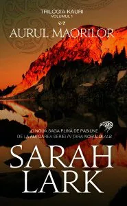 Aurul maorilor. Trilogia Kauri (Vol. 1) de Sarah Lark