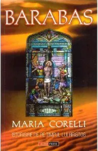 Barabas istorisire de pe timpul lui Hristos de Maria Corelli